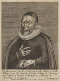 ЭЙМС, УИЛЬЯМ (лат. Guilielmus Amesius; англ. William Ames, 1576, Ипсуич, Англия – 14 ноября 1633, Роттердам, Голландия). Священник