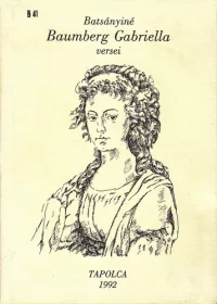 Ба́чани, Габриэ́ле (нем. Gabriele Batsányi, урождённая Baumberg; 24 марта 1766, Вена — 24 июля 1839, Линц) — австрийская поэтесса и писательница, признанная наиболее выдающейся лирической поэтессой своего времени в Австрии.